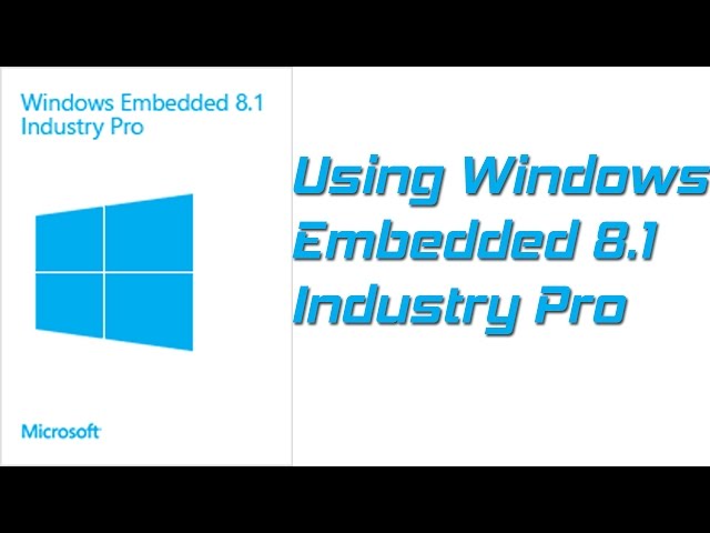 Windows Embedded 8.1 Industry Pro - Use it as a daily desktop