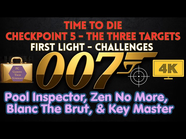 No Time To Die – 3 Targets Challenge Guide (Pool Inspector, Zen No More, Blanc the Brut, Key Master)