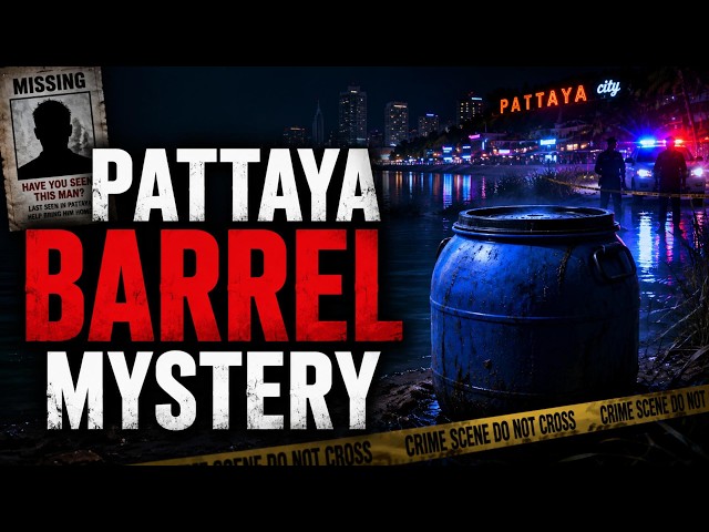 The Pattaya Barrel Murder Case: The Shocking Murder of a Korean Tourist in Thailand