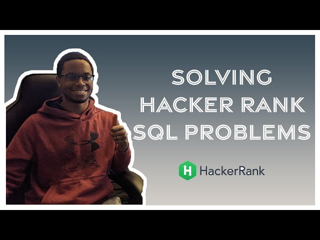 Solving Hacker Rank SQL Problems