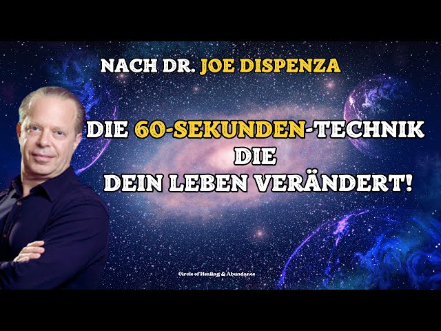 So kannst du dein Gehirn in 60 Sekunden neu programmieren - nach Dr. Joe Dispenza