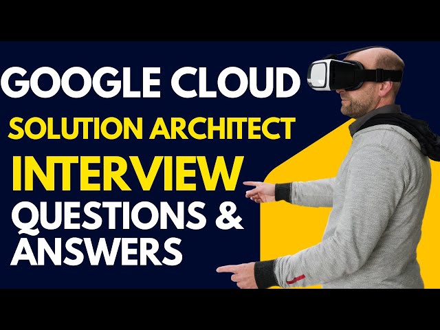 Top 20 Google Cloud Solution Architect Interview Questions and Answers for 2026