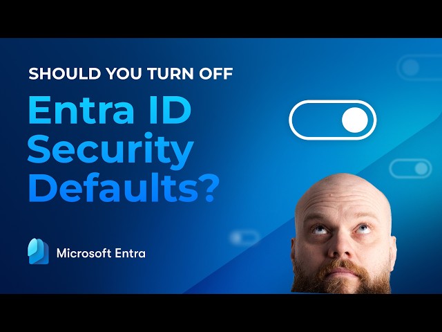 Entra ID Security Defaults: What They Are & When to Turn Them Off