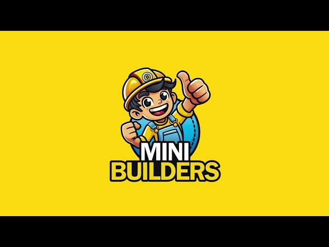 Mini Builders 5