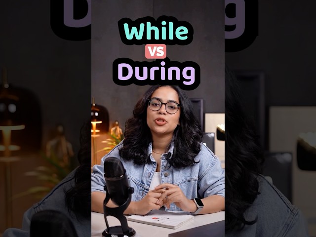 WHILE vs DURING - English Grammar Difference Explained | Learn English with Ananya