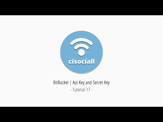 17) Cisociall -  BitBucket Api Key and Secret Key