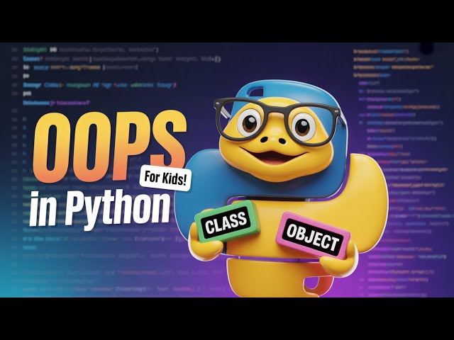 OOPS (Object-Oriented Programming )in Python for Kids | Classes & Objects Explained Simply