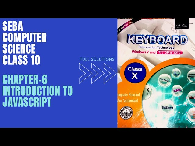 SEBA COMPUTER SCIENCE | CLASS 10 | CHAPTER-6 | INTRODUCTION TO JAVASCRIPT | FULL SOLUTIONS
