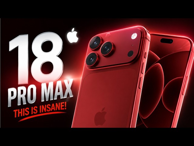 iPhone 18 Pro Max - 12 Changes Coming to Apple's Next Flagship