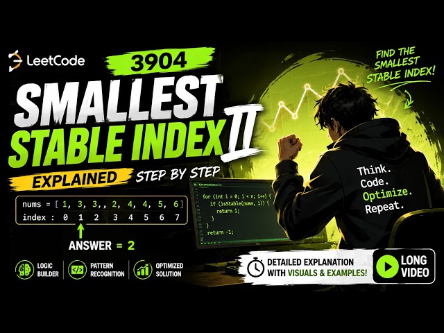 3904. Smallest Stable Index II