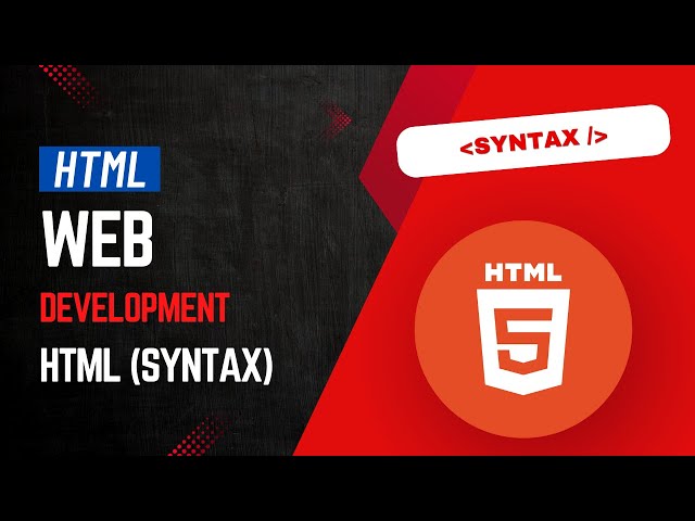 HTML Bangla Tutorial For Beginners | HTML Syntax | Part: 00