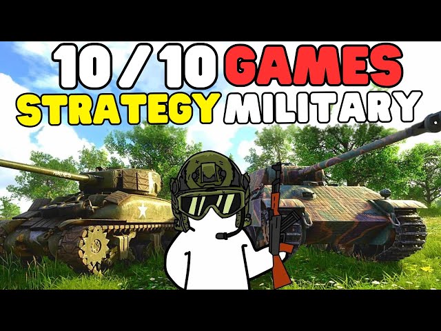 15 Perfect 10/10 MILITARY STRATEGY Games You MUST PLAY