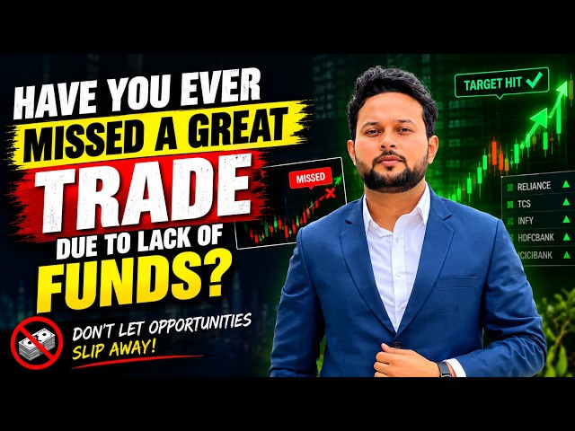 Missed Great Trades Due to Lack of Funds?