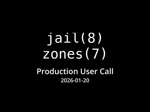 2026-01-20 Jail/Zones Production User Call