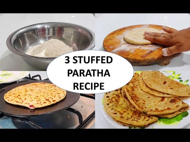 3 Stuffed Paratha Recipes - Office & Kids Lunch Box Ideas