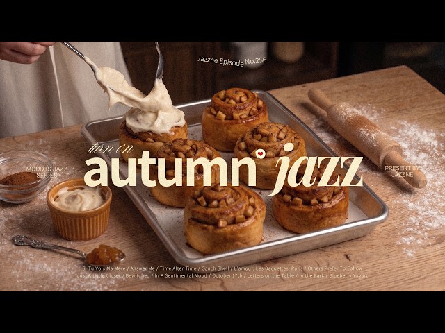 Playlist | Cozy Autumn Jazz from the First Track 🍞🧡 | Relaxing Jazz BGM | Cafe, Shop | Autumn Jazz