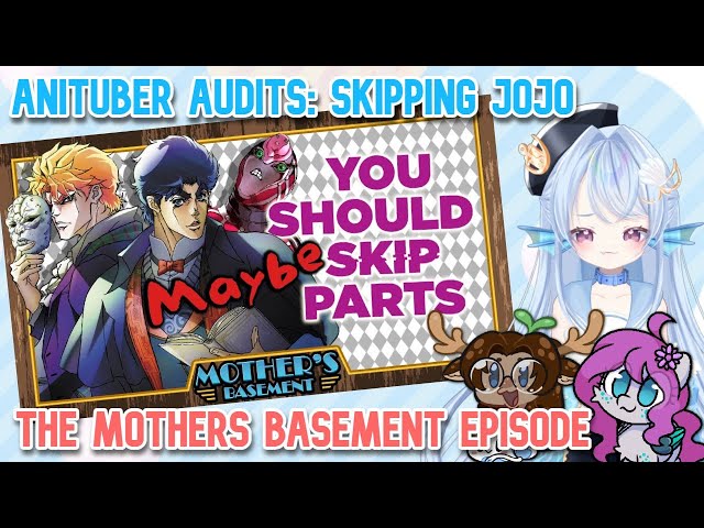 The Mother's Basement Episode : Anituber Audits