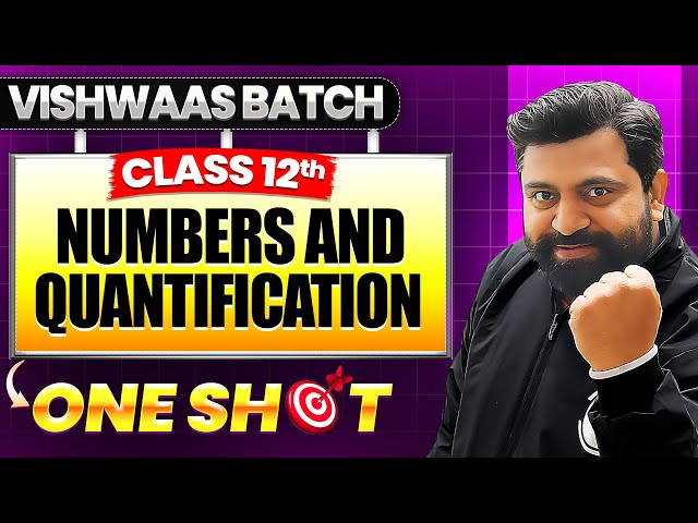 Numbers and Quantification | Class 12th Applied Maths One Shot 🎯Vishwaas Batch