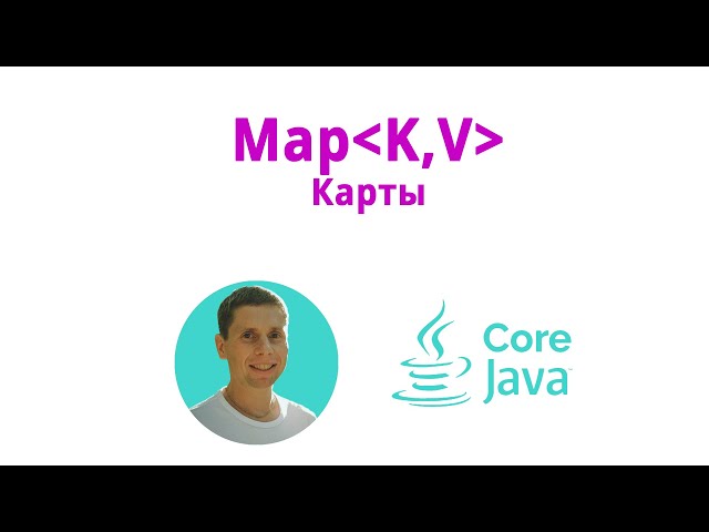 22. Maps, Map interface (Java Core from scratch, full course).