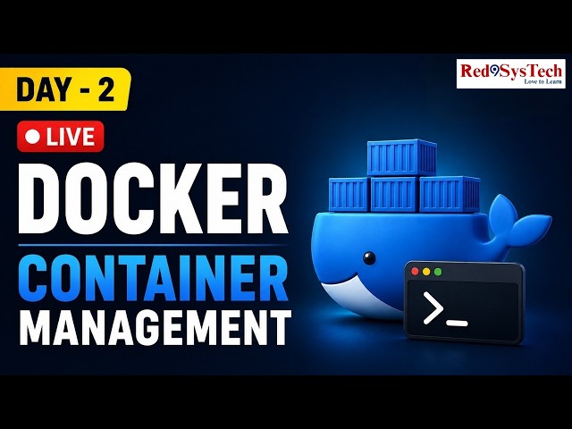 Docker Commands Hands-On: Manage Containers Like a DevOps Engineer | Live |  Red9SysTech