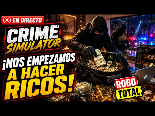 NOS VOLVEMOS RICOS EN CRIME SIMULATOR 💰😈 | Directo en Español