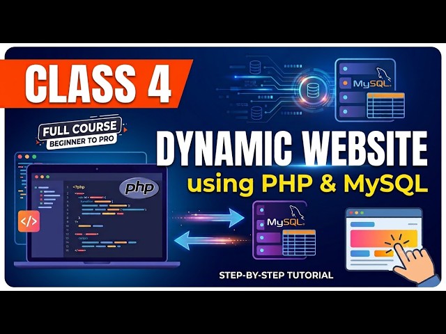Class 4 | Dynamic Website using PHP & MySQL