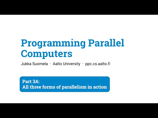 Programming Parallel Computers: Part 3A