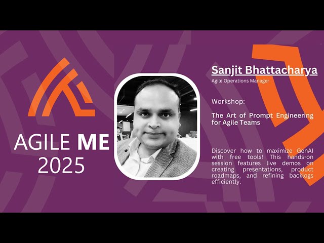 Workshop: The Art of Prompt Engineering for Agile Teams by Sanjit Bhattacharya