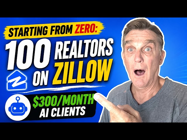 Starting From ZERO: How I’d Find 100 Realtors on Zillow & Turn Them Into $300/Month AI Clients
