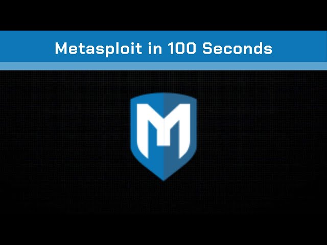 Metasploit in 100 Seconds