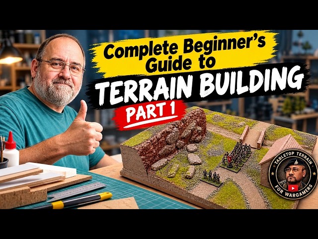 Complete Beginner's Guide to Terrain Building — Part 1 — The Basics.