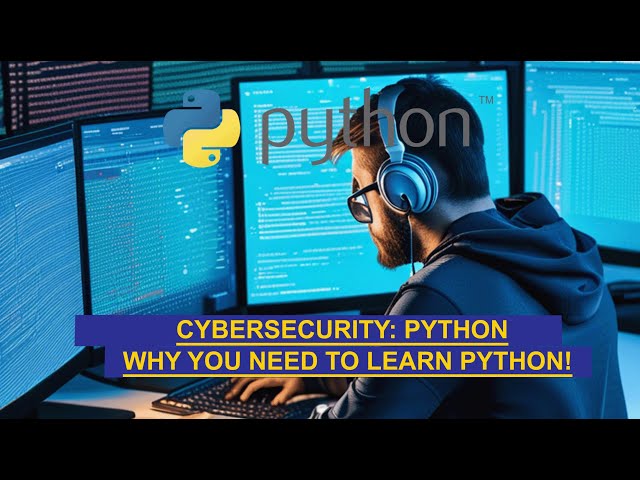 Python In Cybersecurity & How To Start Coding