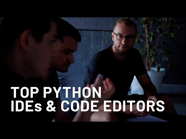 Top Python IDE & Code Editors For Windows and MacOS
