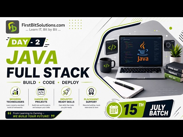 Java Full Stack | Day 2 | 15th July Batch | FirstBit Solutions