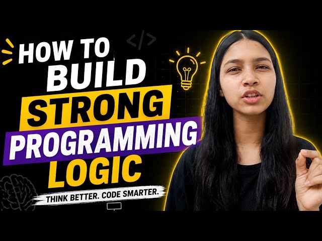 How to Build Strong Programming Logic | Think Like a Programmer 🚀 