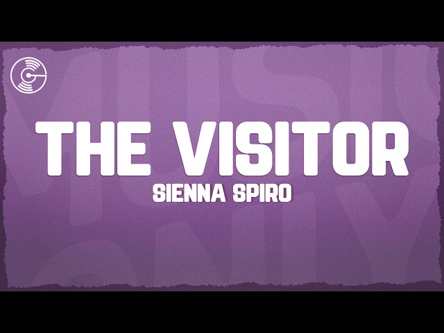 SIENNA SPIRO - The Visitor (Lyrics)