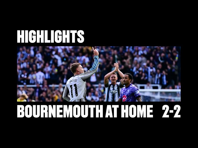 Newcastle United 2 AFC Bournemouth 2 | Premier League Highlights