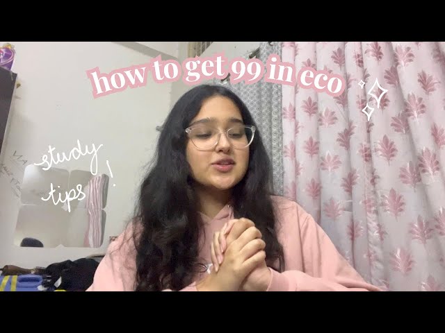 HOW I GOT 99 IN ECO & YOU CAN TOO | cbse class 12