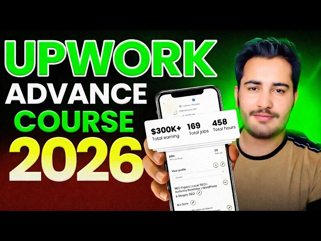 Complete Upwork Course 2026 | Learn From 10+ Years Experience | Profile Setup Secrets EXPOSED 🔥