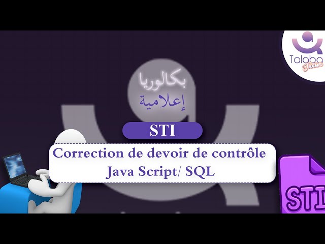 Révision Bac informatique 🎯 | STI | Correction de devoir de contrôle Java Script/ SQL