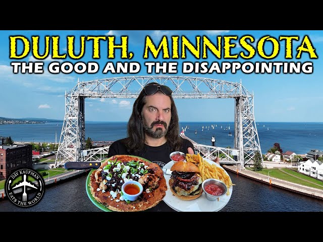 Which CRAZY food in DULUTH, MINNESOTA left me a bit disappointed?