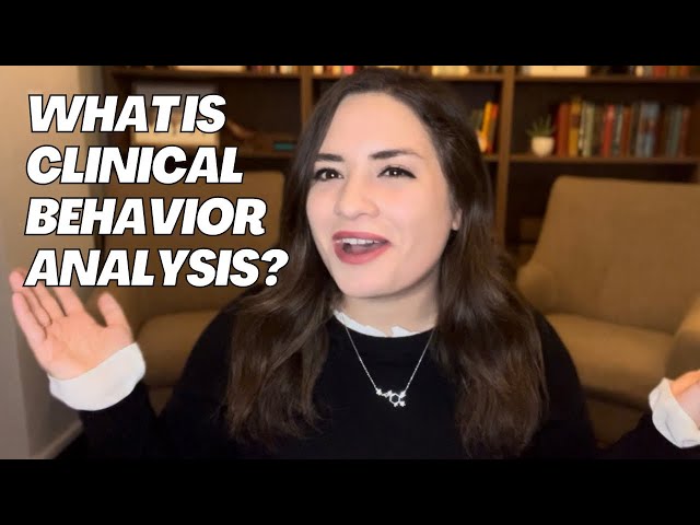 What is Clinical Behavior Analysis?
