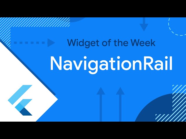 NavigationRail (Widget of the Week)