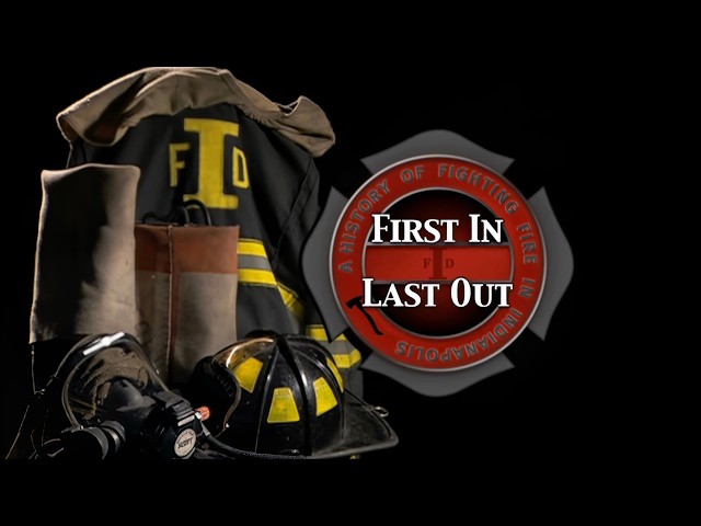 First in Last Out: Award-Winning IFD History Documentary