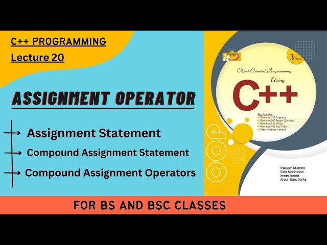 Assignment Operator || Assignment Statement || Compound assignment operator and statement || Lec 20
