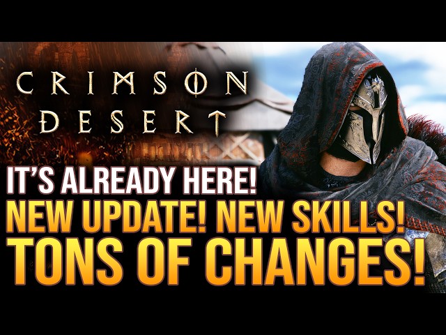 Crimson Desert - Yes! Another Major Patch Is Already Here!  47 Major Changes and Updates!