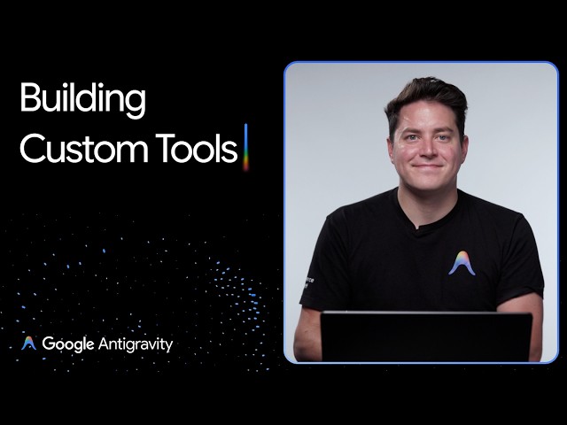 Google Antigravity: Building custom automation tools