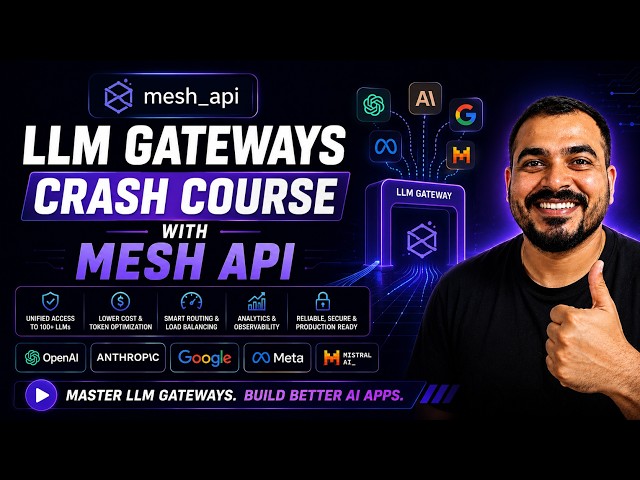 Complete AI LLM Gateway Crash Course With Mesh API