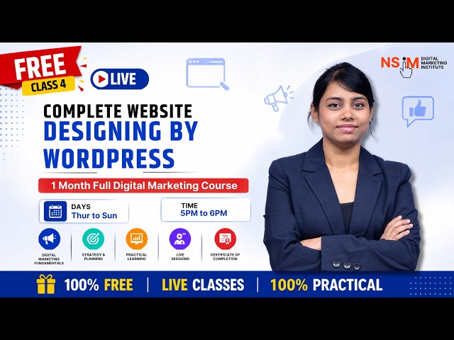 Class 4: Complete Website Design with WordPress | Free Digital Marketing Course | NSIM