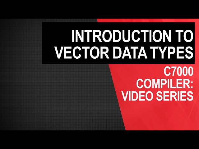 C7000 compiler: introduction to vector data types